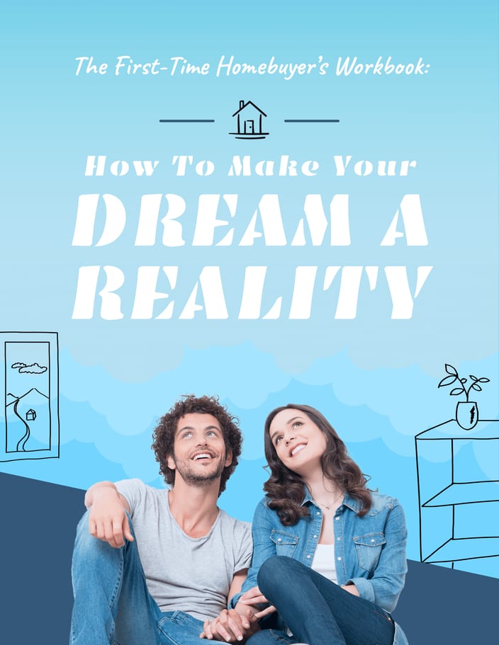 The workbook’s cover — “The First-Time Homebuyer’s Workbook: How To Make Your Dream A Reality” in white type on a pale blue sky, a couple seated below it